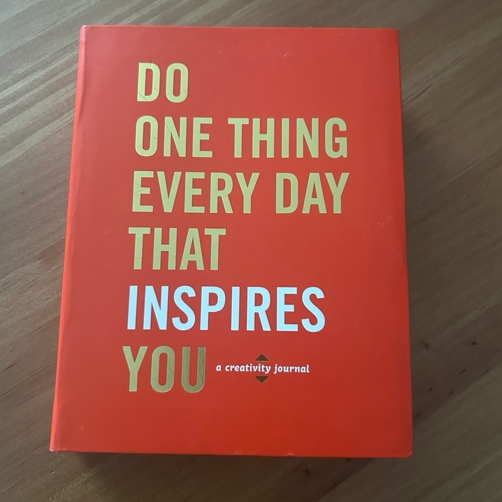 CREATIVITY JOURNAL Do 1 Thing Everyday that Inspires You